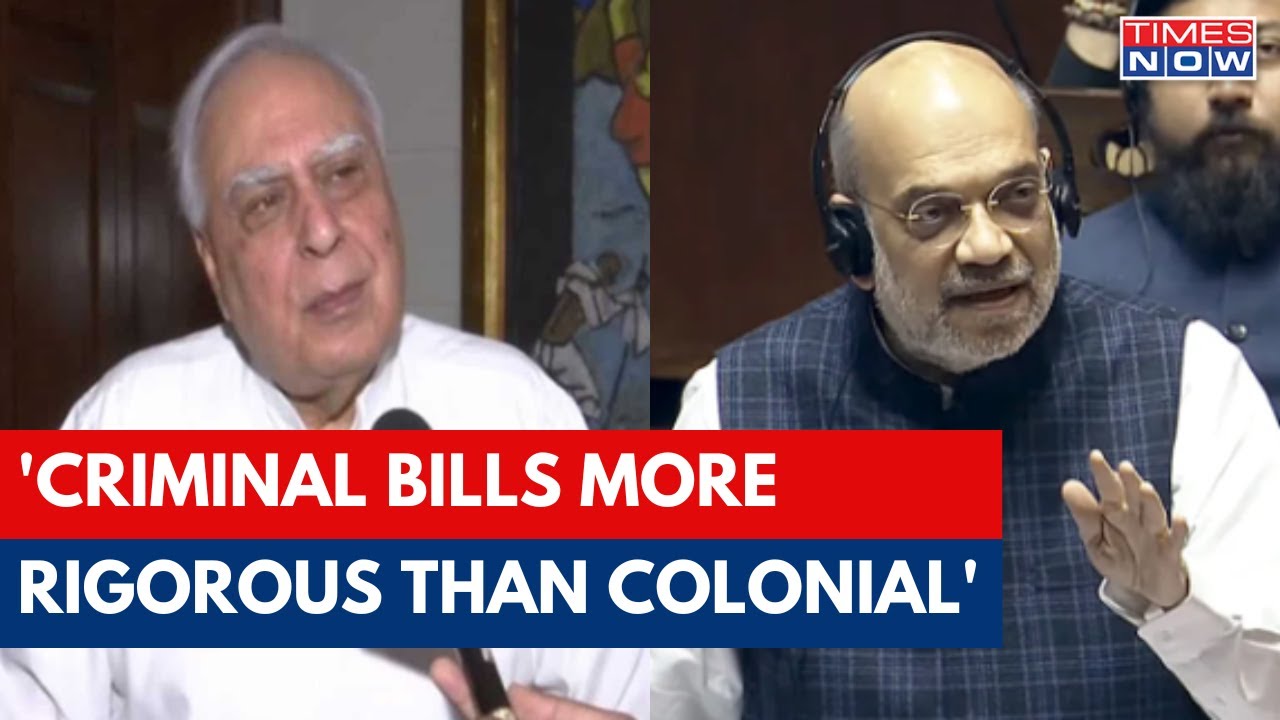 Kapil Sibal On Criminal Bills Passed In Parl: Bills Are Just A Translated Version Of Existing Laws