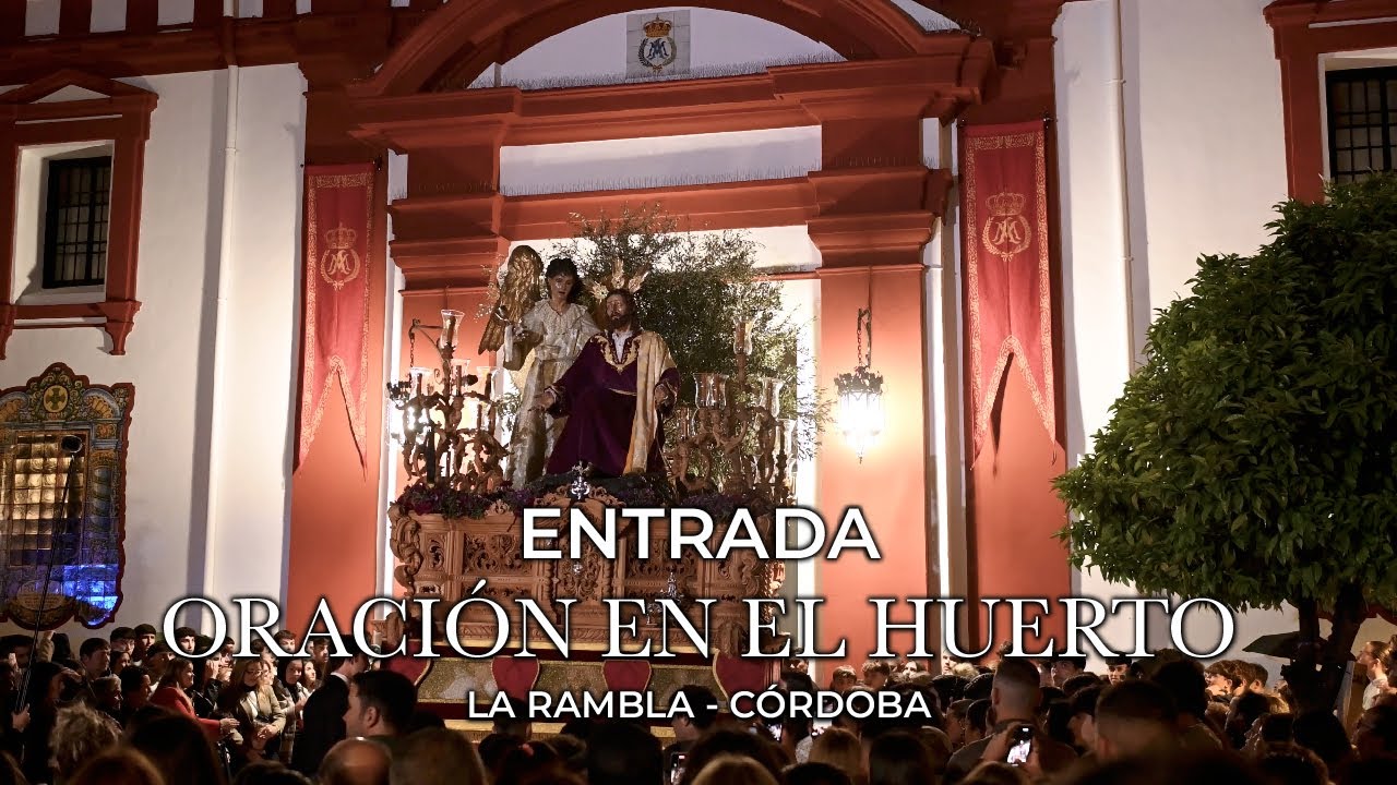 ENTRADA ORACIÓN EN EL HUERTO | LA RAMBLA | 2025 | 4K