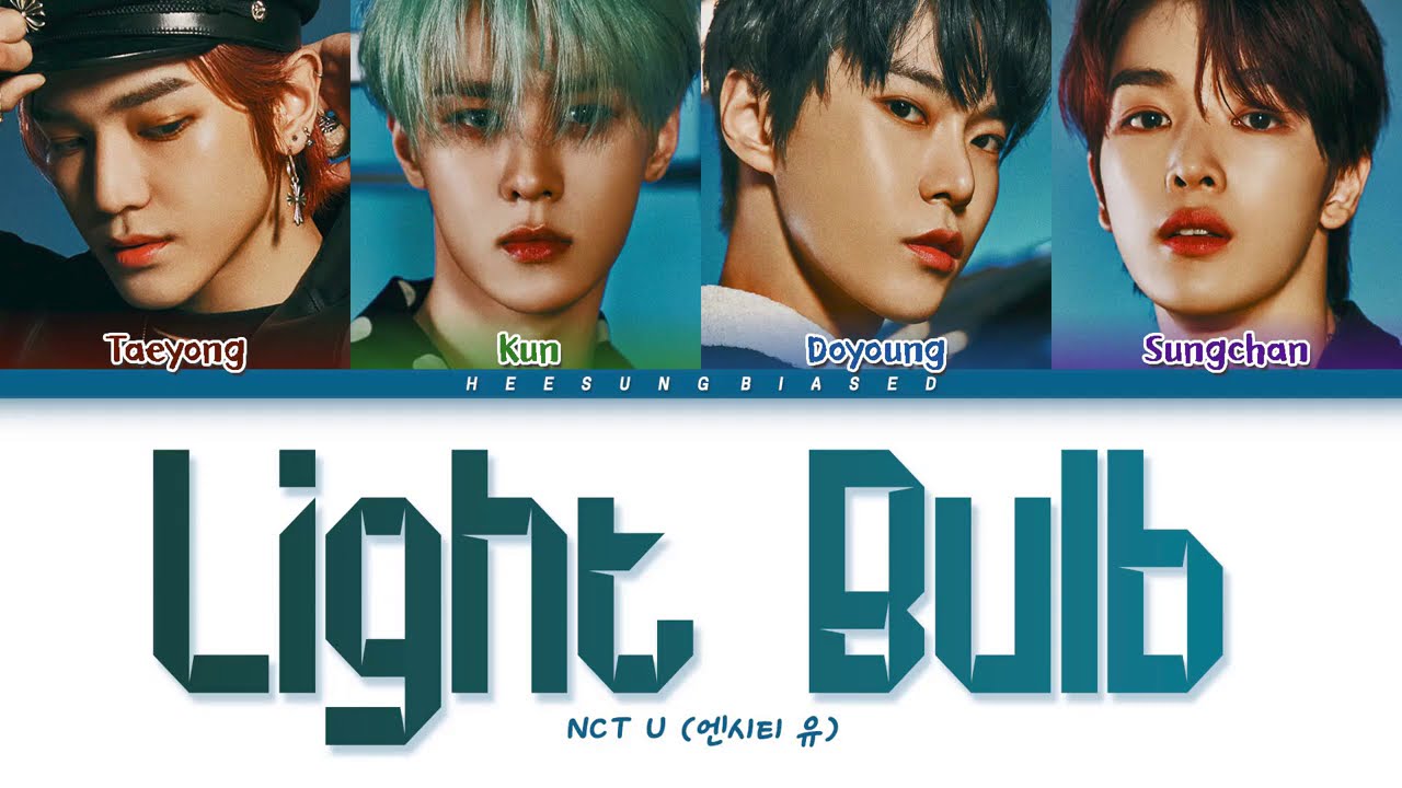 NCT U Light Bulb Lyrics (엔시티 유 백열등 (Light Bulb) 가사) [Color Coded Lyrics Han/Rom/Eng]