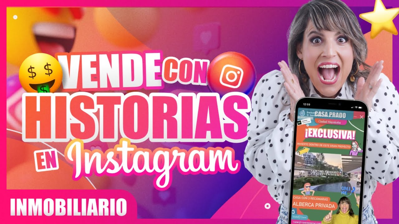 🤑 Como Vender Con Historias de Instagram Para Agentes Inmobiliarios | Instagram para Inmobiliarias