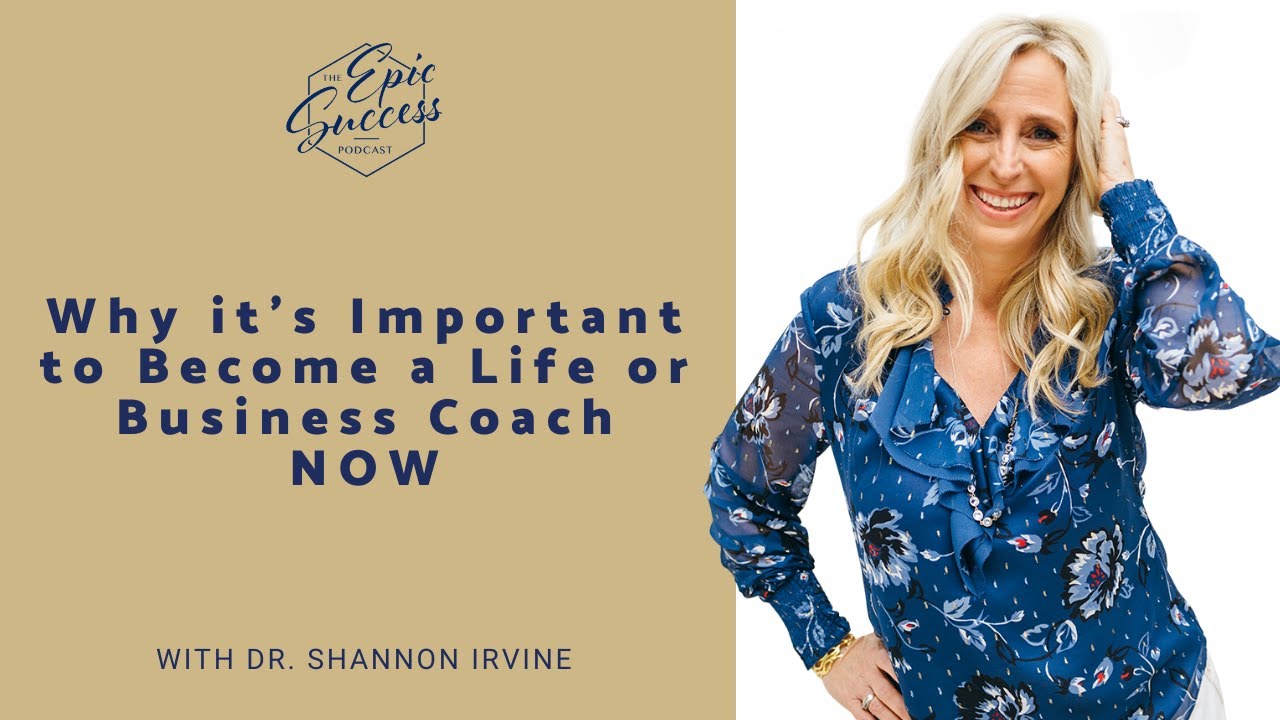 Become a Life or Business Coach NOW with Dr. Shannon Irvine |ESA Podcast 240