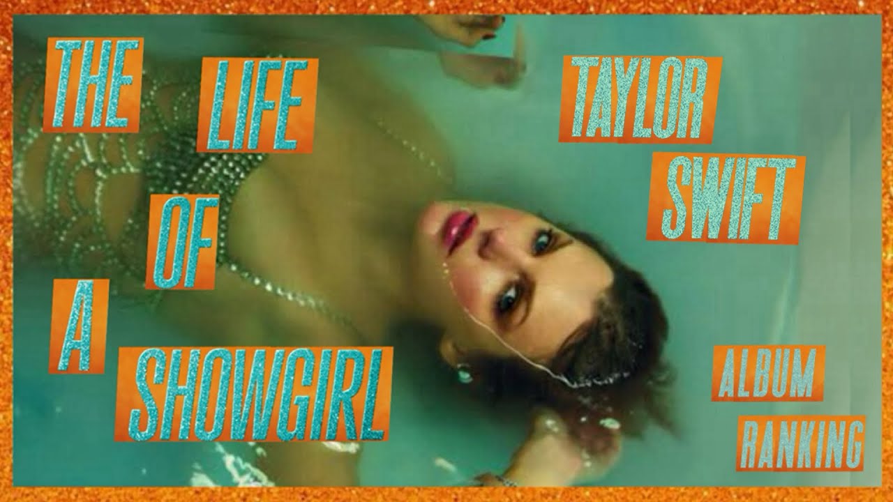 Taylor Swift - The Life of a Showgirl | Album Ranking 