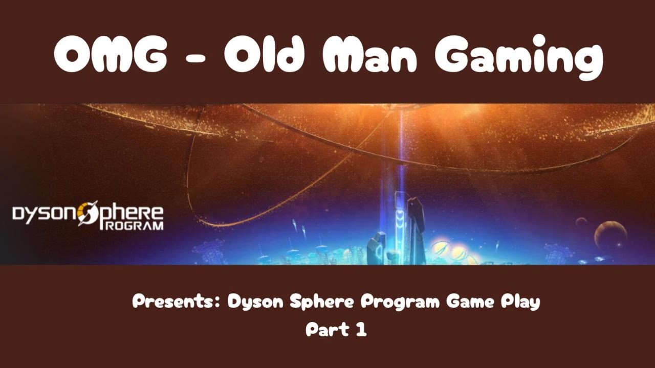 OMG - Dyson Sphere Program - Ep 1