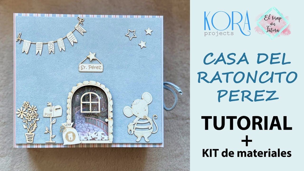 TUTORIAL + KIT: Cómo hacer una caja - casa para el Ratoncito Pérez. Scrapbooking. Kora Projects
