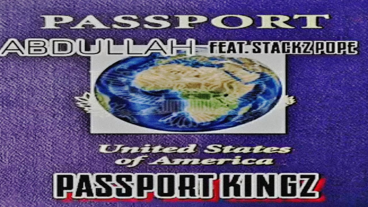 ABDULLAH feat. Stackz Pope - Passport Kingz