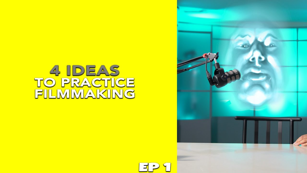 4 Ideas to practice filmmaking