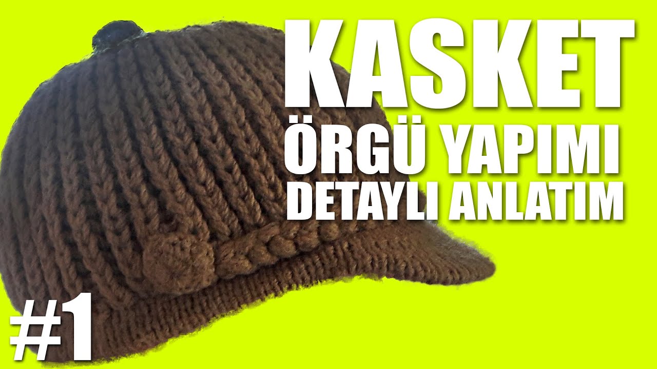 Örgü Kasket Şapka Yapımı Kolay ve Detaylı Anlatım