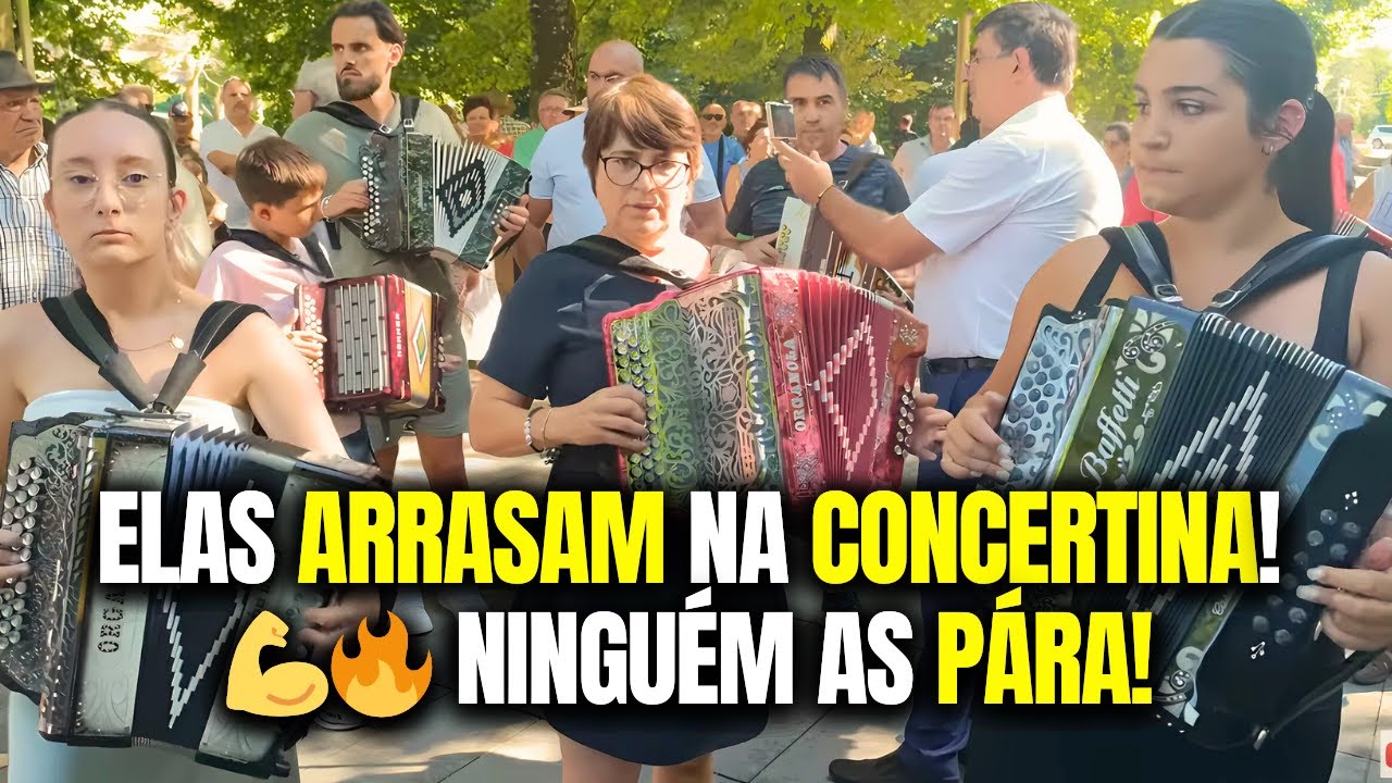 Elas Arrasam na Concertina! 💪🔥 Ninguém as Pára!
