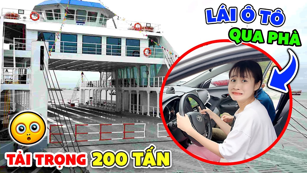 THỬ THÁCH 24H TẬP LÁI XE HƠI | CHỊ VÊ LÁI XE QUA PHÀ CÁT LÁI - VÊ VÊ CHANNEL