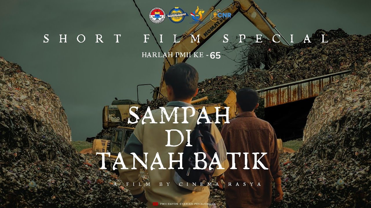 FILM PENDEK || SAMPAH DI TANAH BATIK || SPECIAL HARLAH PMII KE-65 || KONFLIK SAMPAH KOTA PEKALONGAN