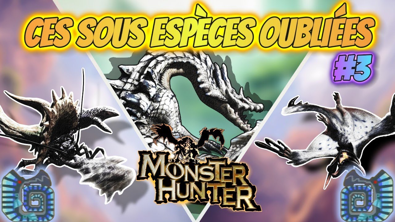 Ces SOUS ESPÈCES OUBLIÉES dans MONSTER HUNTER #3