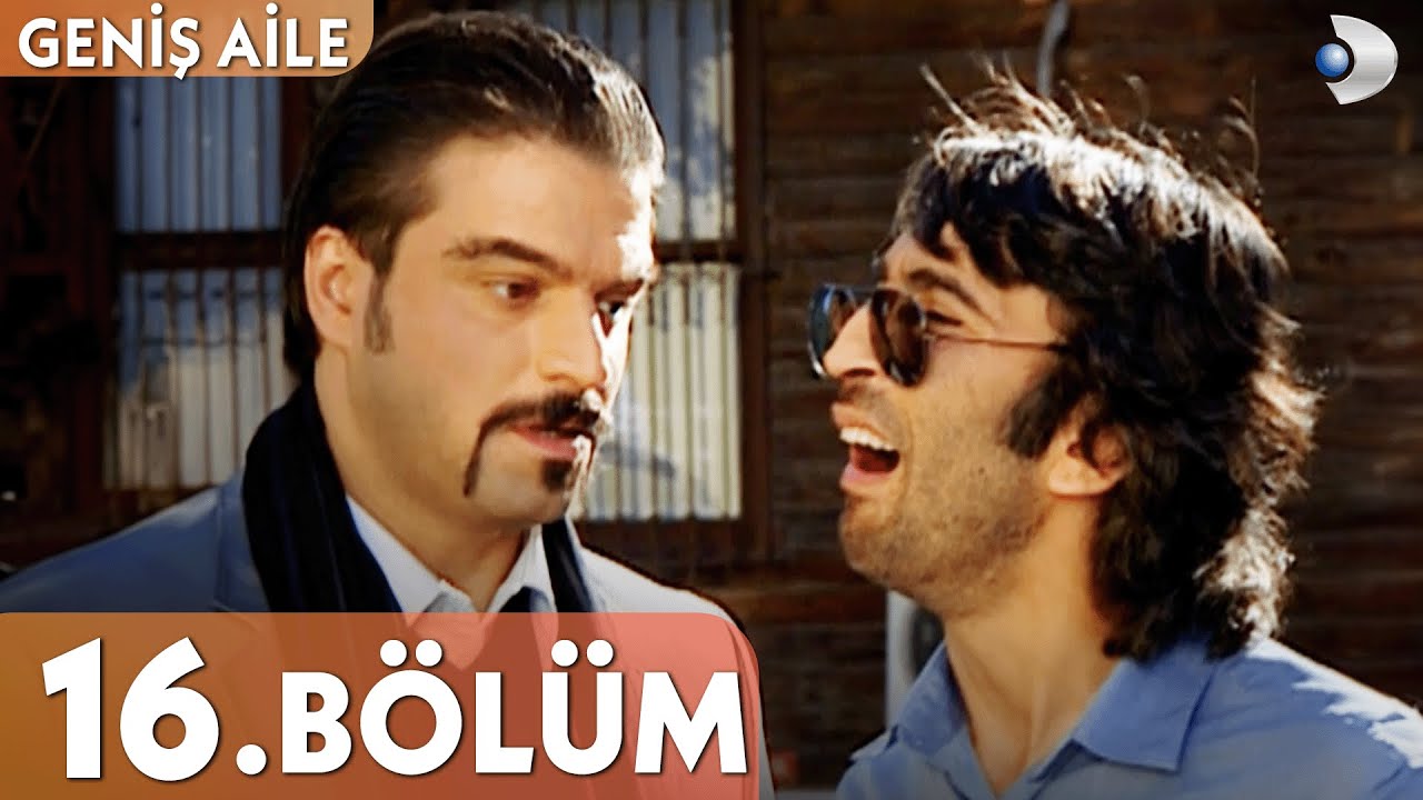 Geniş Aile 16. Bölüm - Full Bölüm
