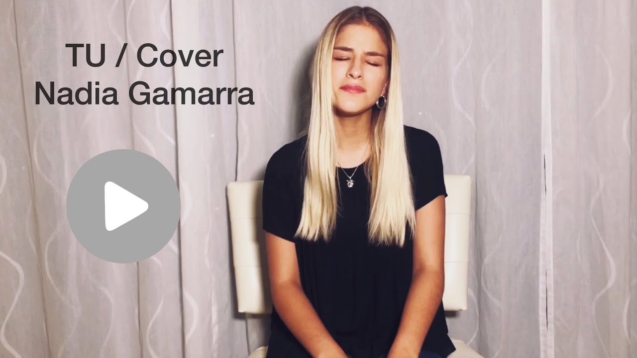 TU - Nadia Gamarra / Cover Dariann Gonzalez