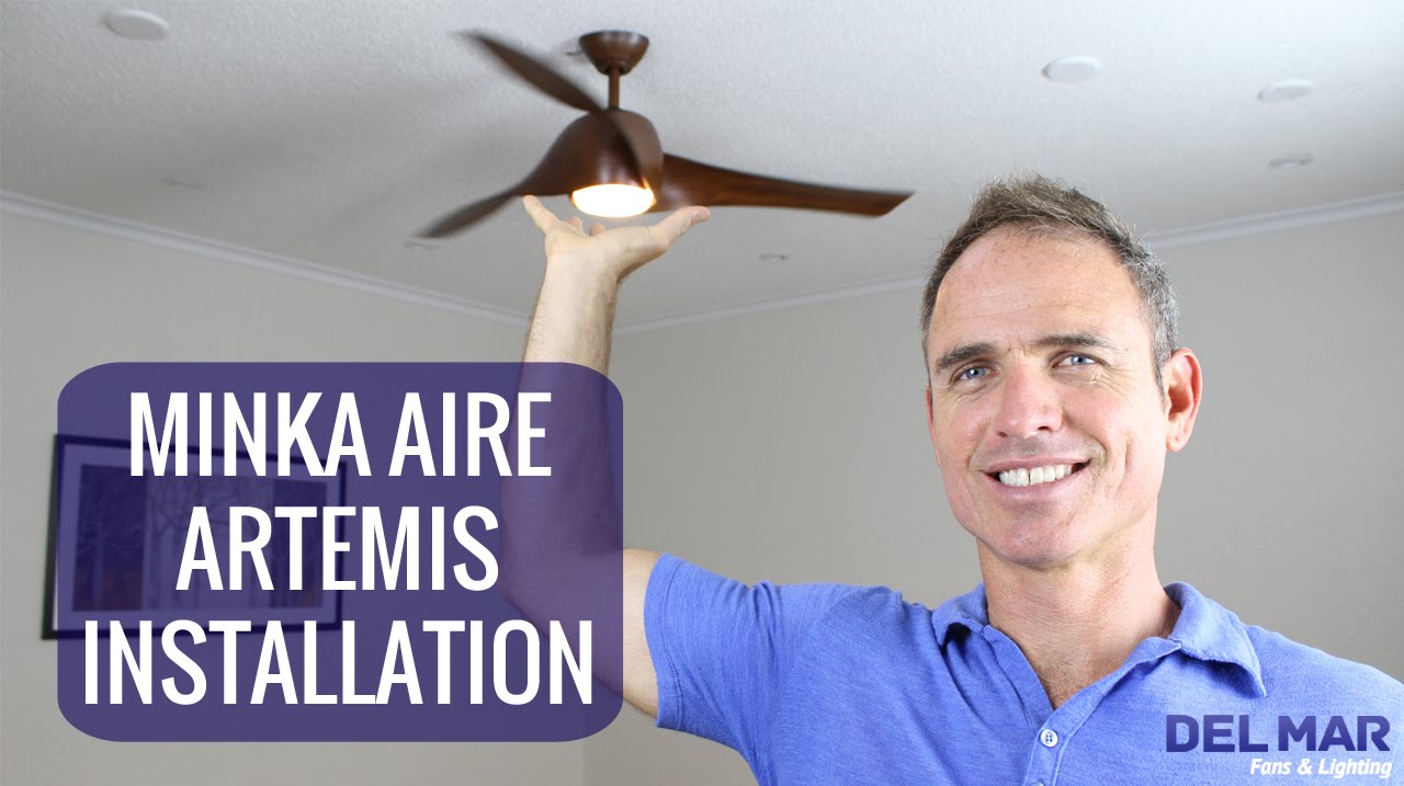 Minka Aire Artemis Ceiling Fan Installation