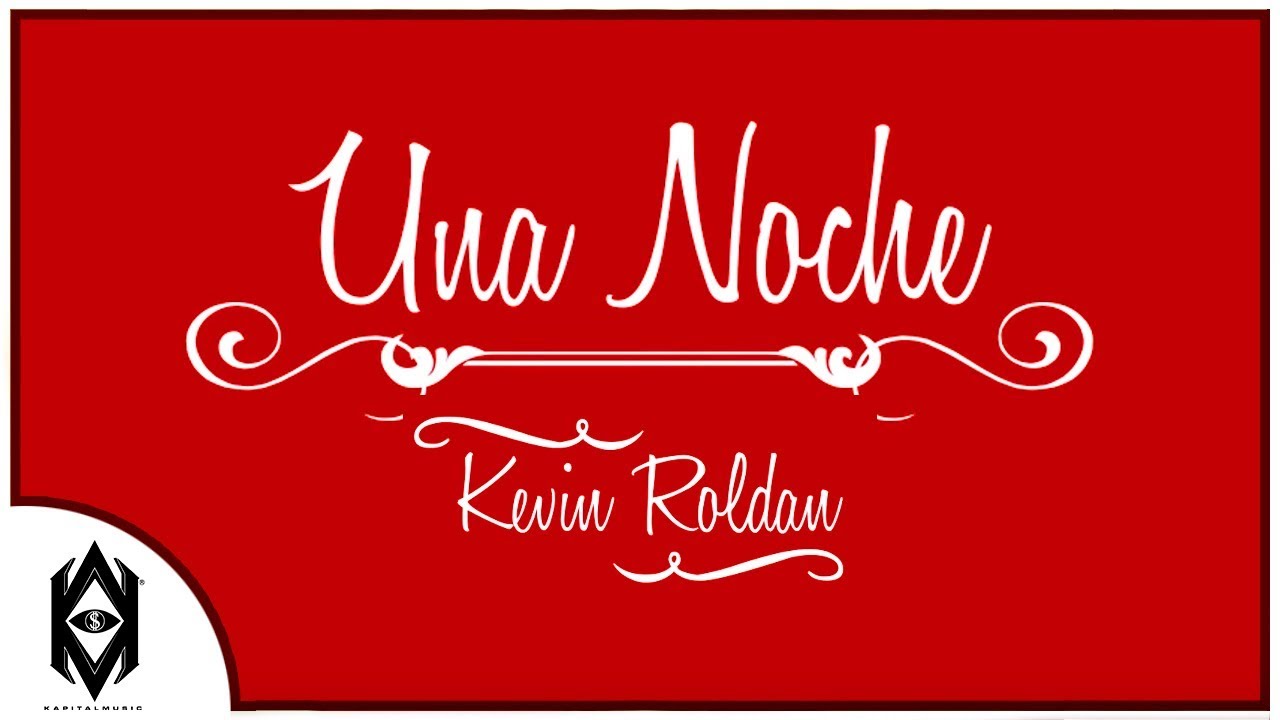Kevin Roldan - Una Noche (Rich Kid)