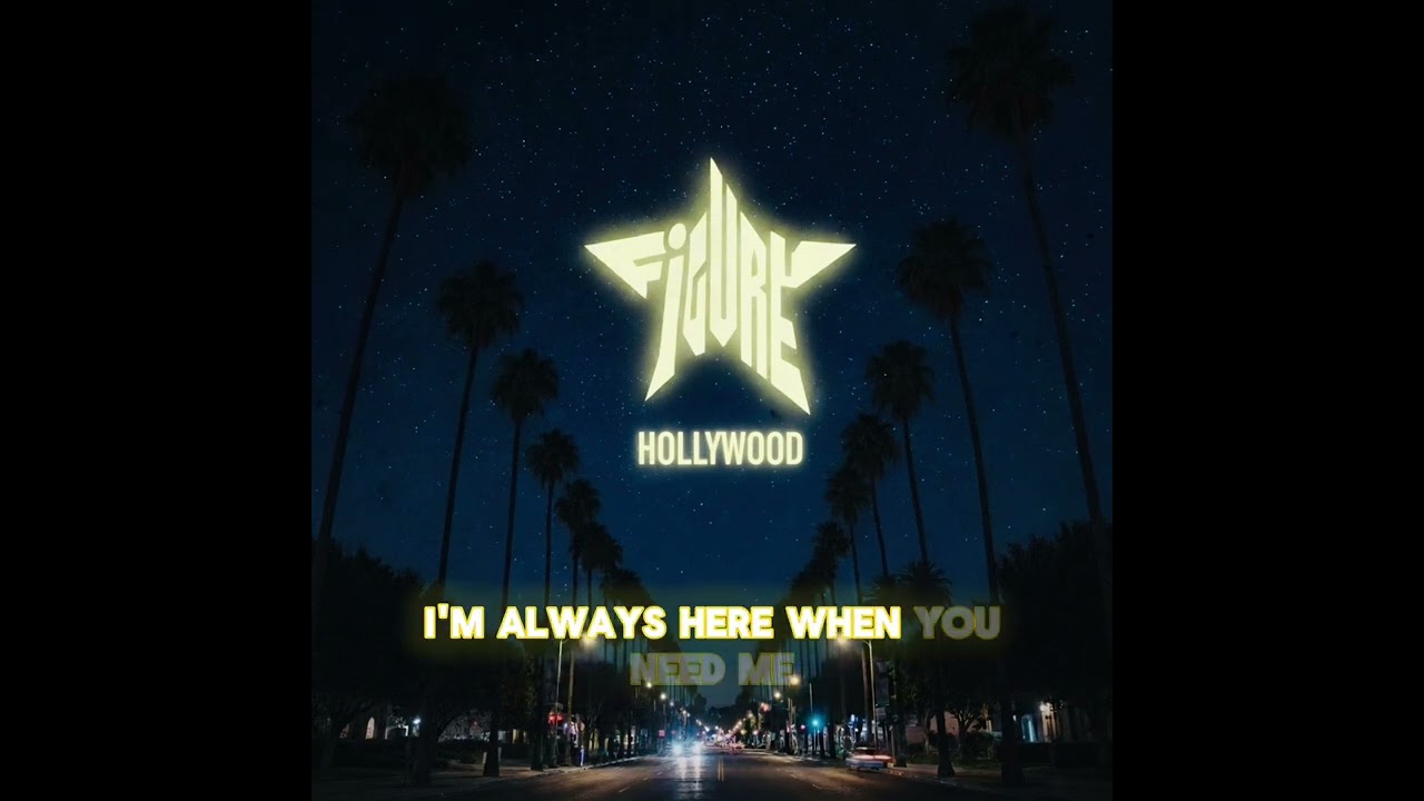 FIGURE FLAME - HOLLYWOOD (LYRICS)