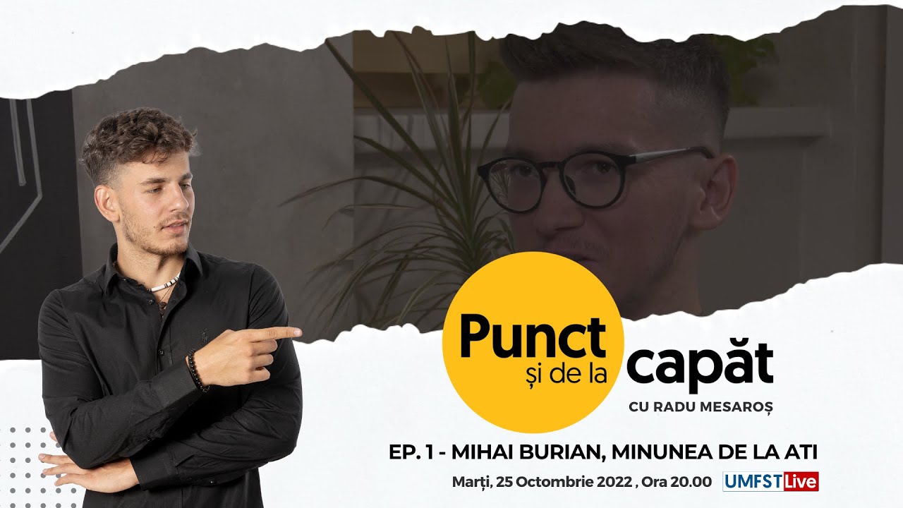 PUNCT ȘI DE LA CAPĂT.  Ep.1 - Mihai Burian, minunea de la ATI