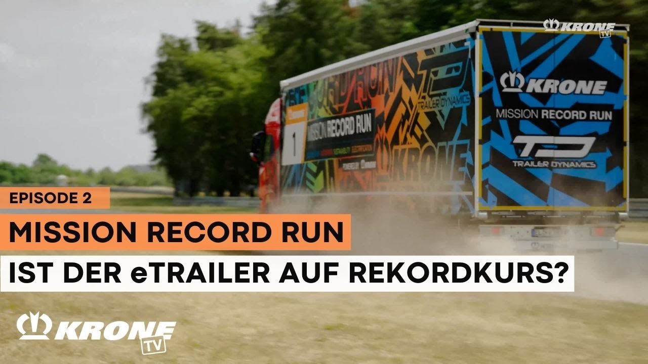 Mission Record Run: Ist der eTrailer auf Rekordkurs? | Folge 2 | KRONE TV