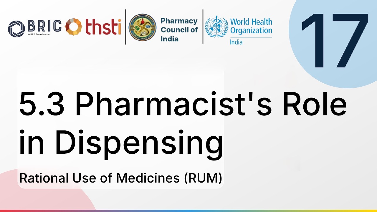 5.3 Pharmacist's Role in Dispensing | Rational Use of Medicines (RUM) | PCI-WHO-THSTI