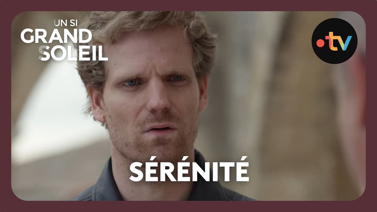 Un si grand soleil - Episode 709 (Saison 3) | Sérénité