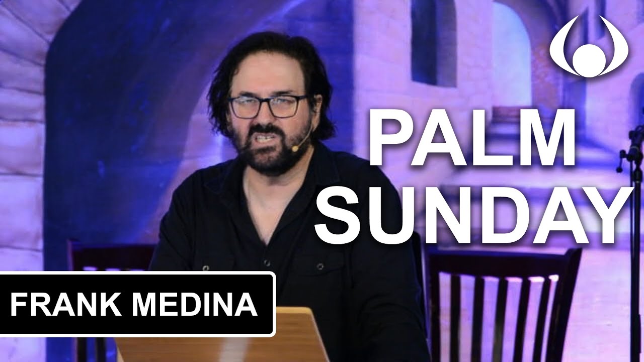 Palm Sunday | What Does Hosanna Mean? | Frank Medina