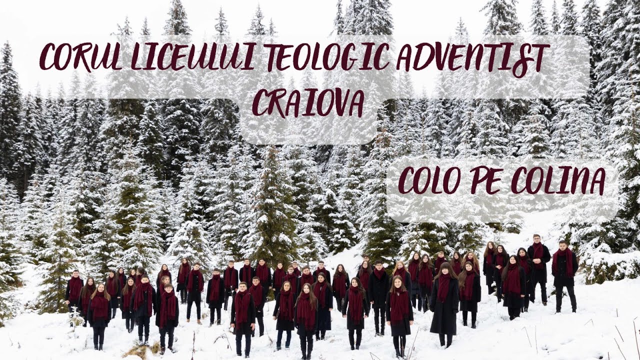 COLO PE COLINA - Corul Liceului Teologic Adventist Craiova
