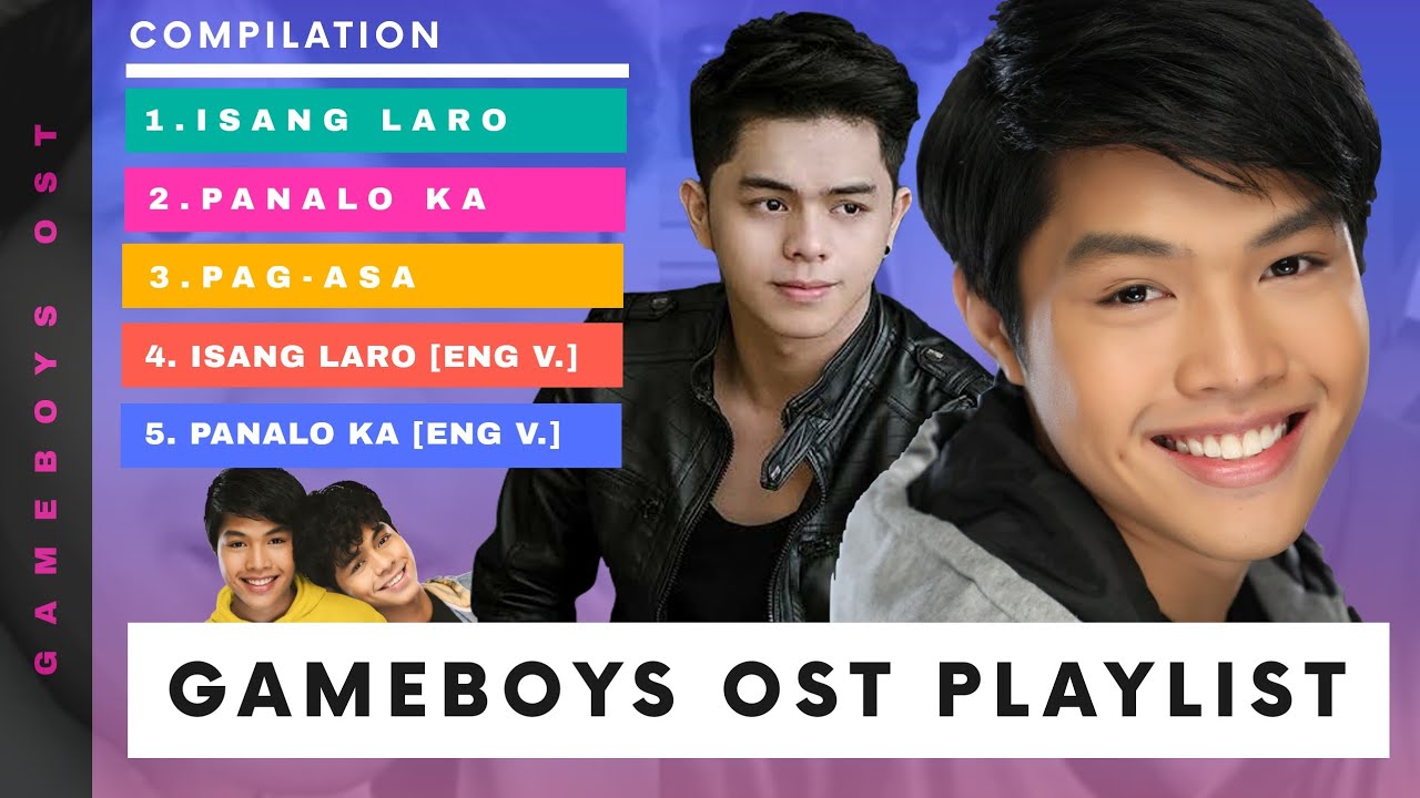 Gameboys OST Playlist | with lyrics | Isang Laro | Panalo Ka | Pag-asa