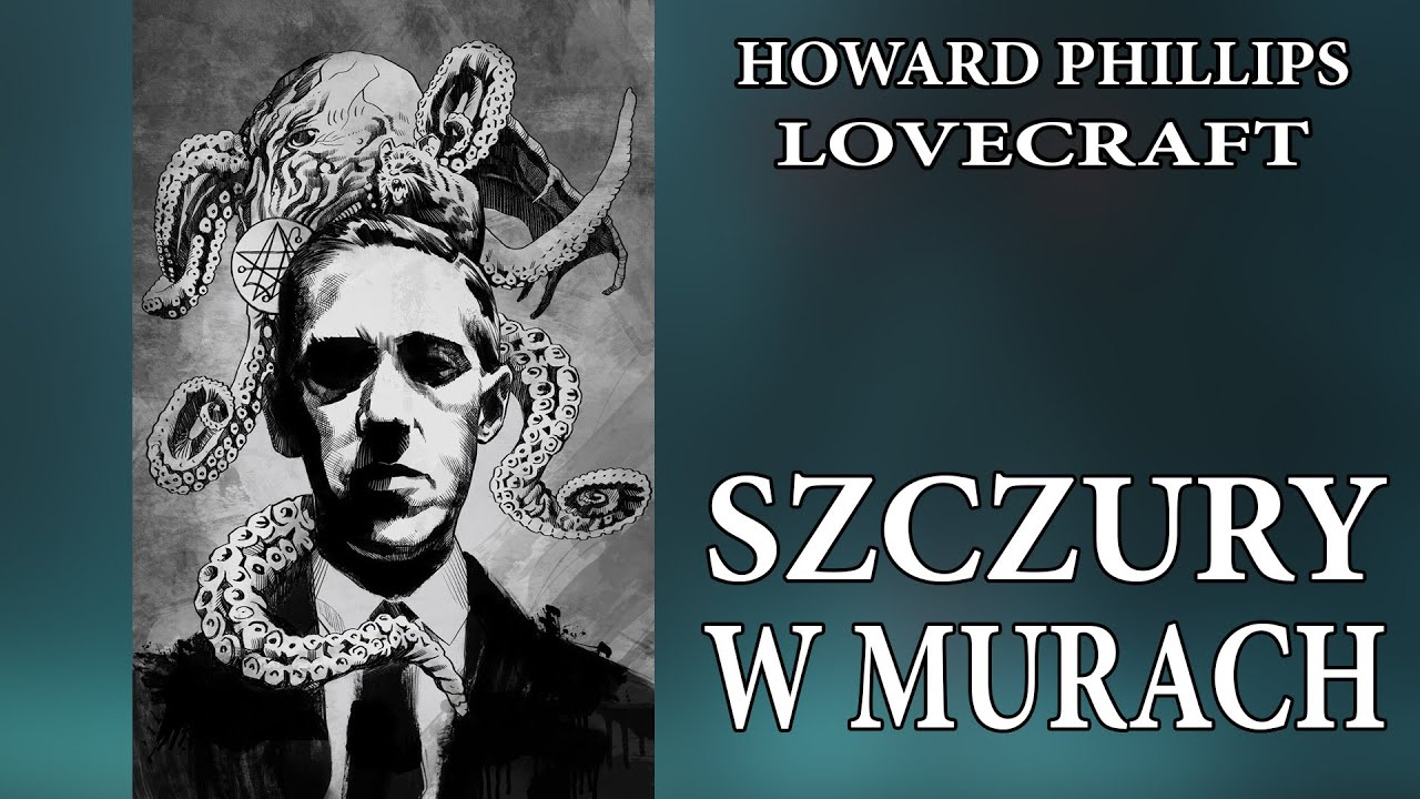 Howard Phillips Lovecraft - Szczury w murach [LEKTOR PL]