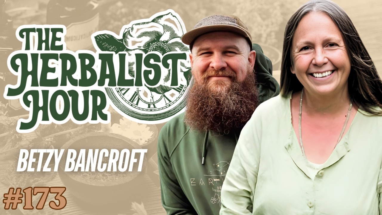 Herbal Pharmacy & the Magic of Plant Medicine | Betzy Bancroft