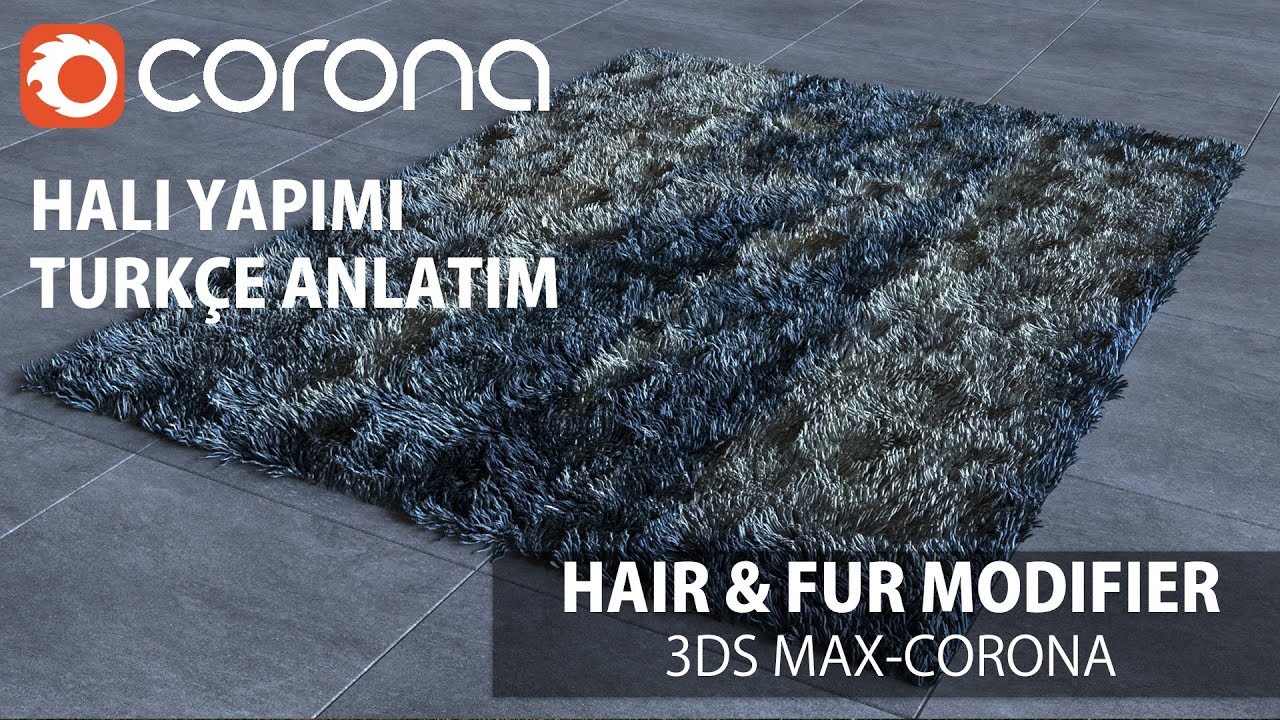 3ds Max Corona- Hair & Fur Modifier ile Halı Yapımı (Making Carpet)