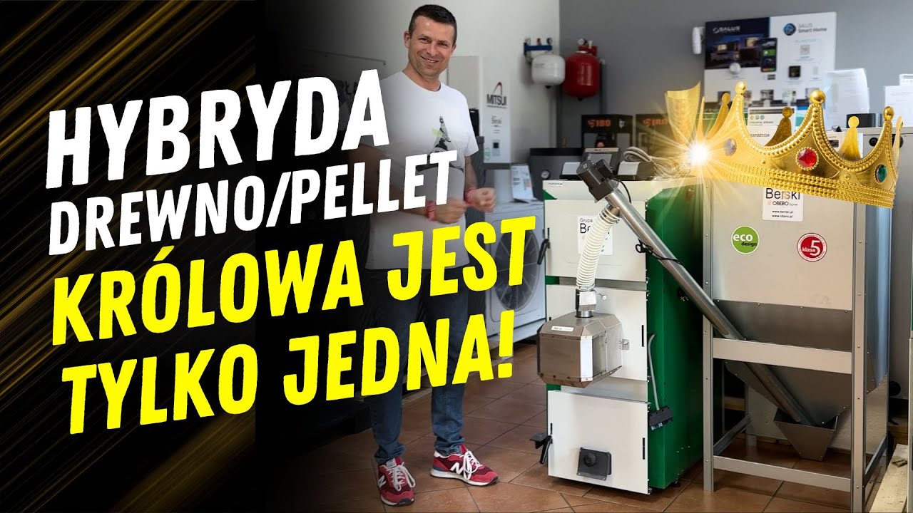 Kr&oacute;lowa jest tylko jedna - hybryda drewno pellet! Kocioł na wszystkie czasy - Grupa Berski