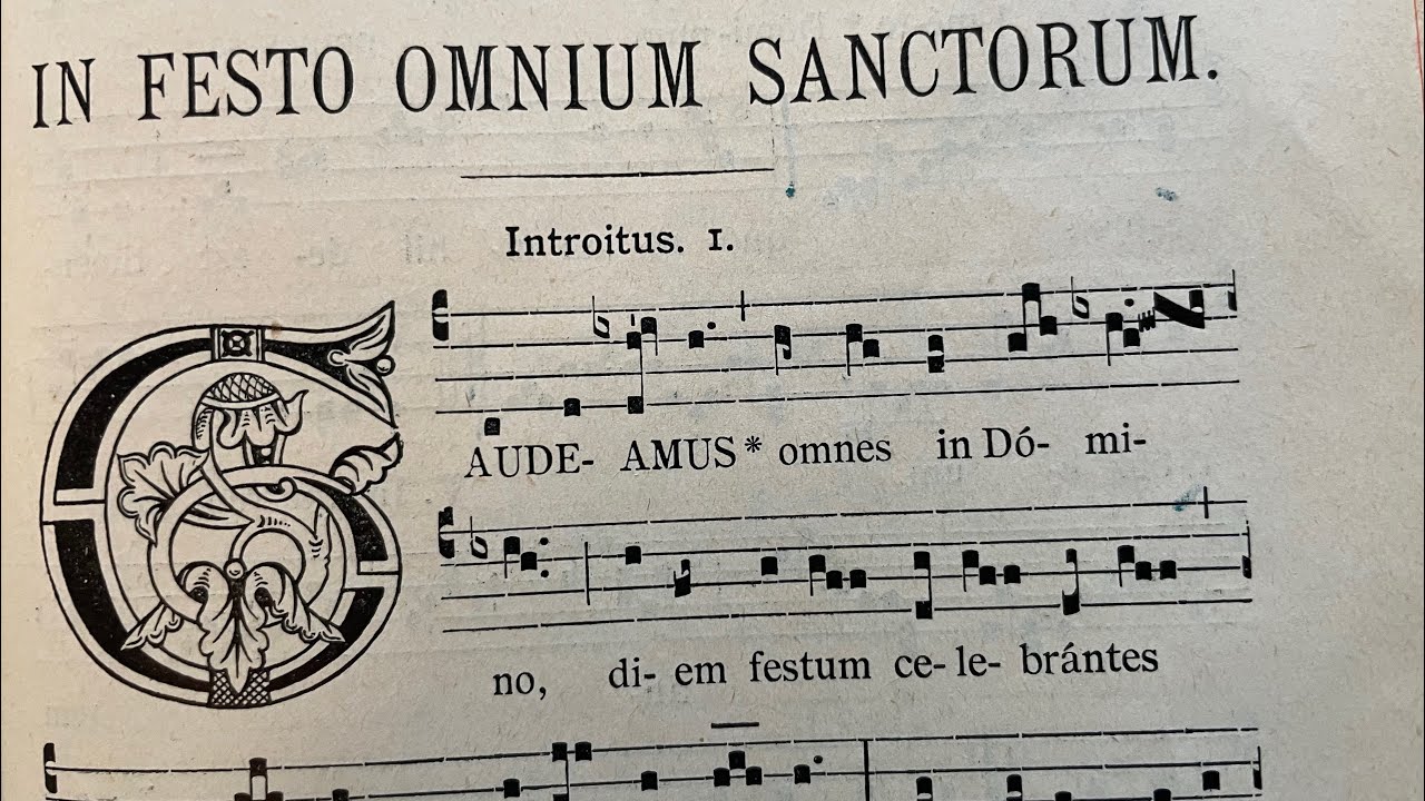 The Great Gaudeamus - All Saints Day - Introit