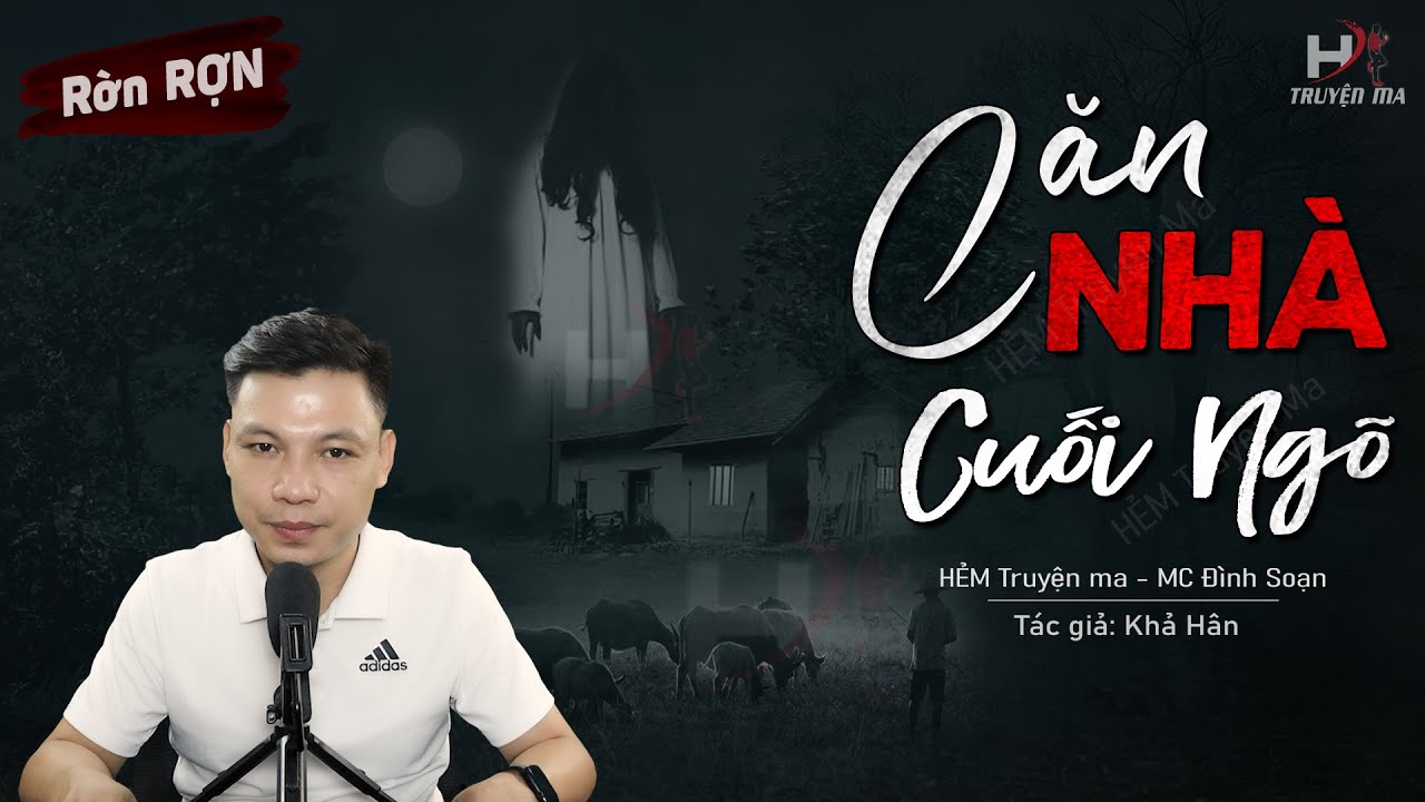 Kể Truyện Ma: Căn Nhà Cuối Ngõ – Chuyện Ma Mới Về Hồn Ông Tư Ám Oán | HẺM Truyện Ma