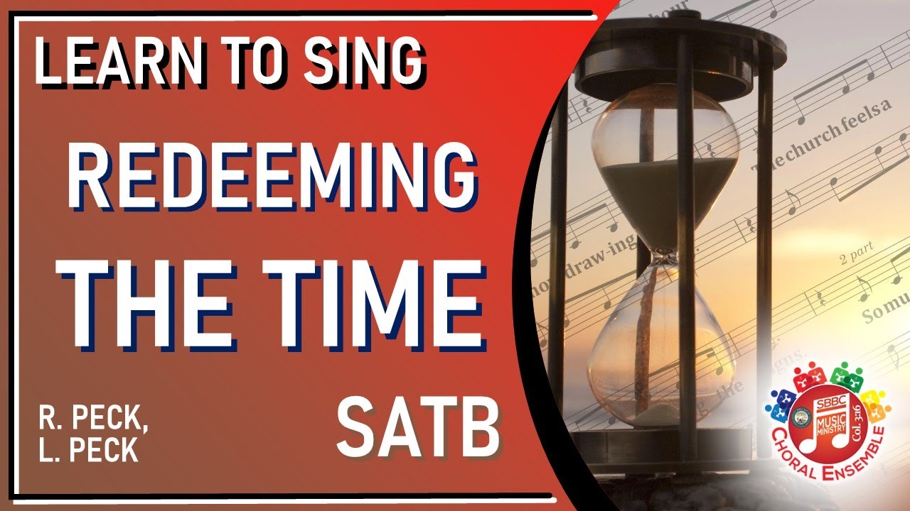 REDEEMING THE TIME (SATB)