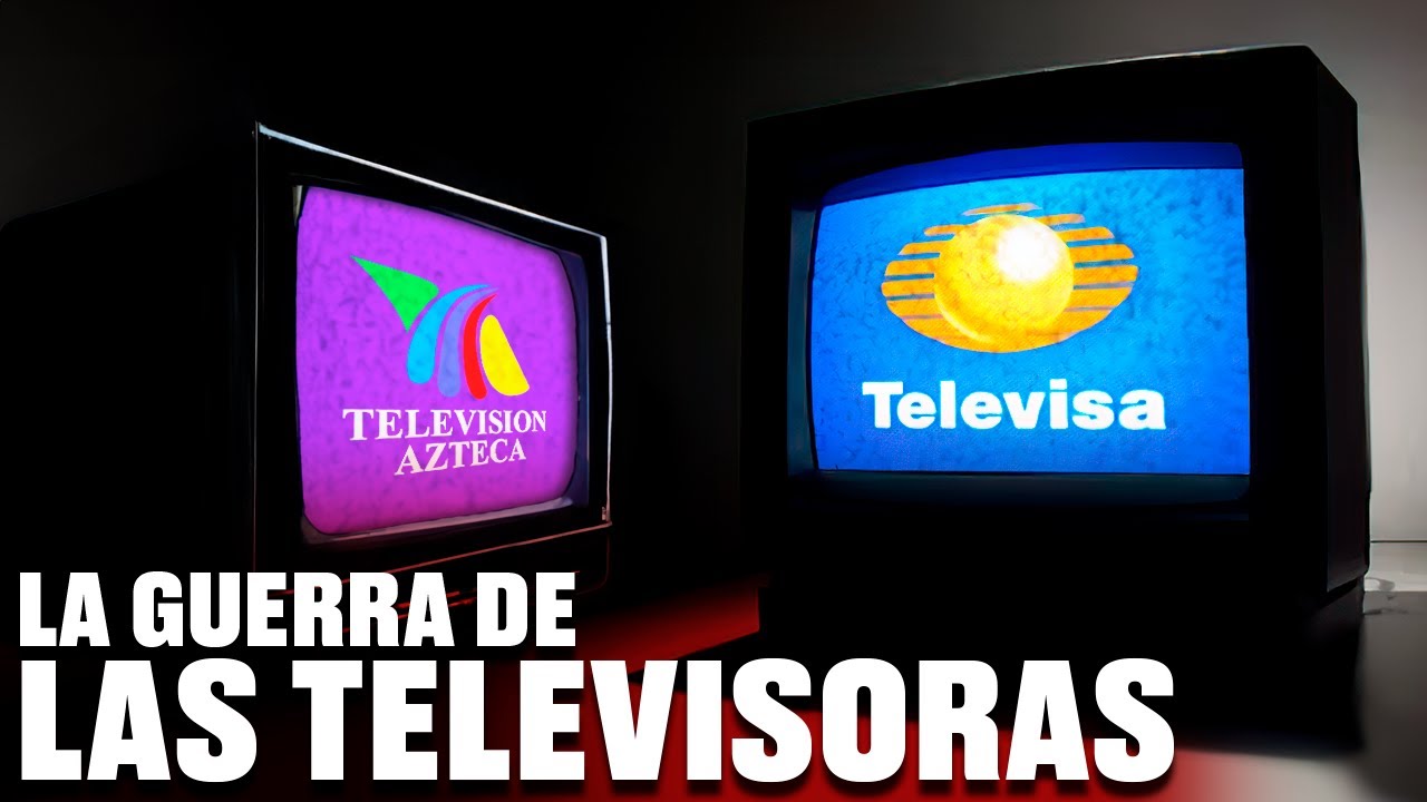 TELEVISA VS TV AZTECA LA RIVALIDAD MAS GRANDE DE LA TV MEXICANA