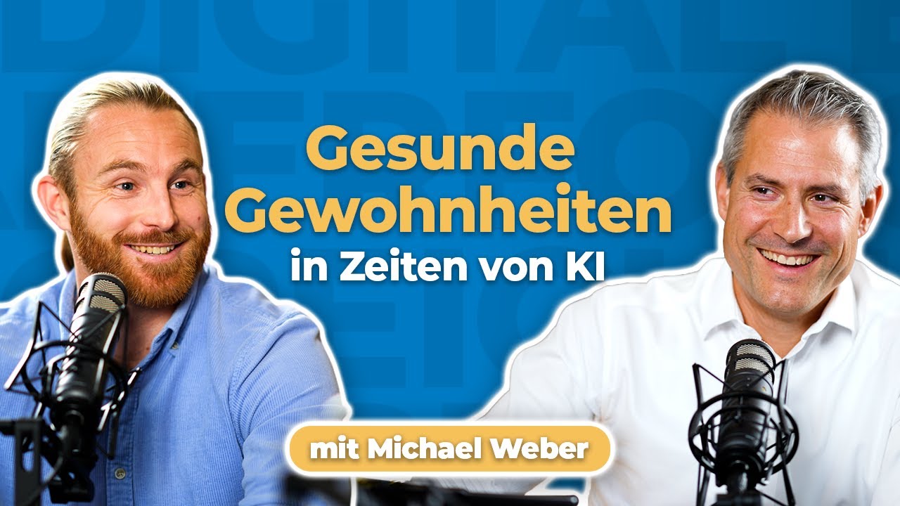 Gesunde Gewohnheiten in Zeiten von KI mit Michael Weber