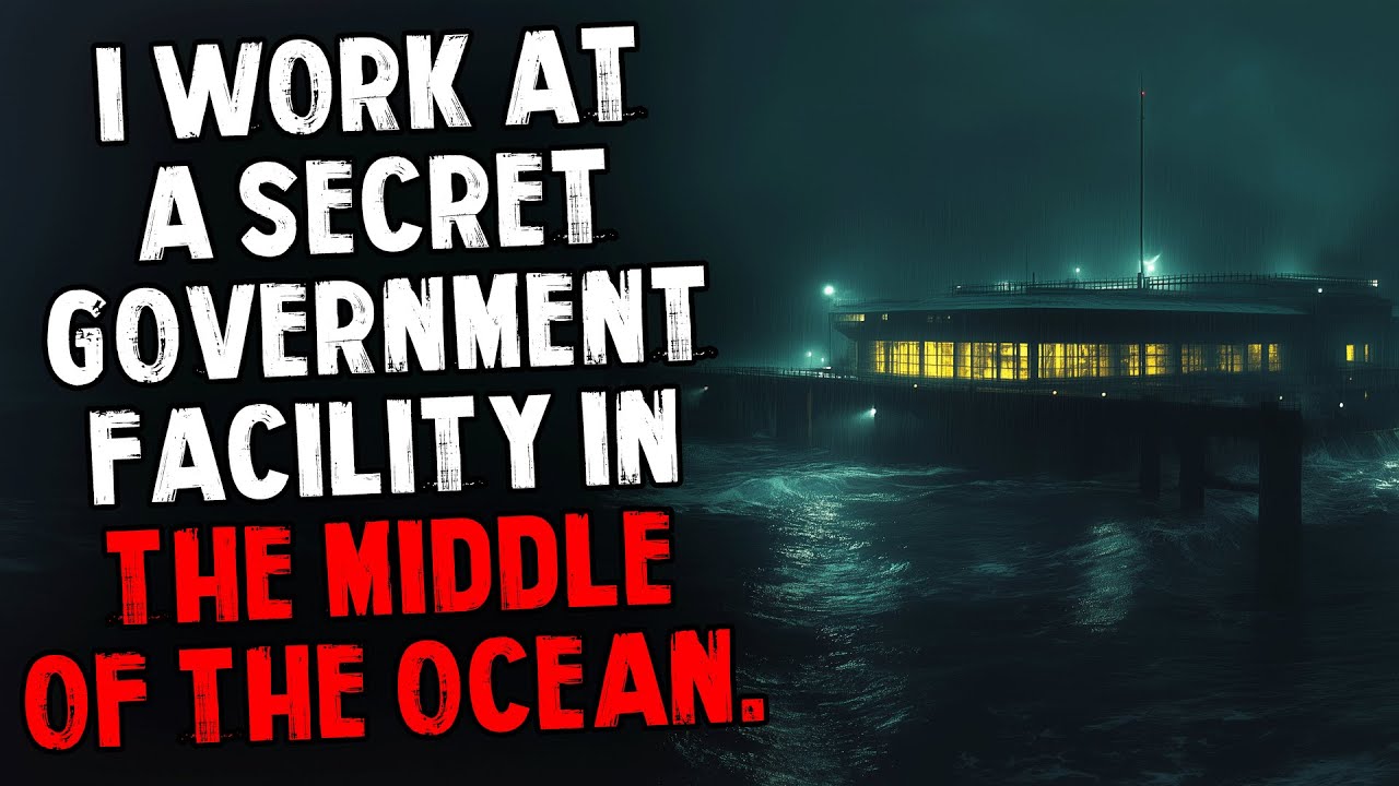 I Work at a Secret Government Facility in the Middle of the Ocean.