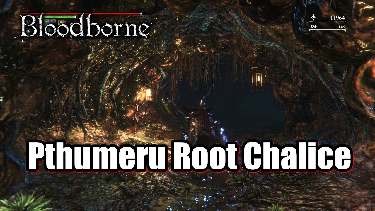 Bloodborne Pthumeru Root Chalice All Layer l Chalice Dungeon