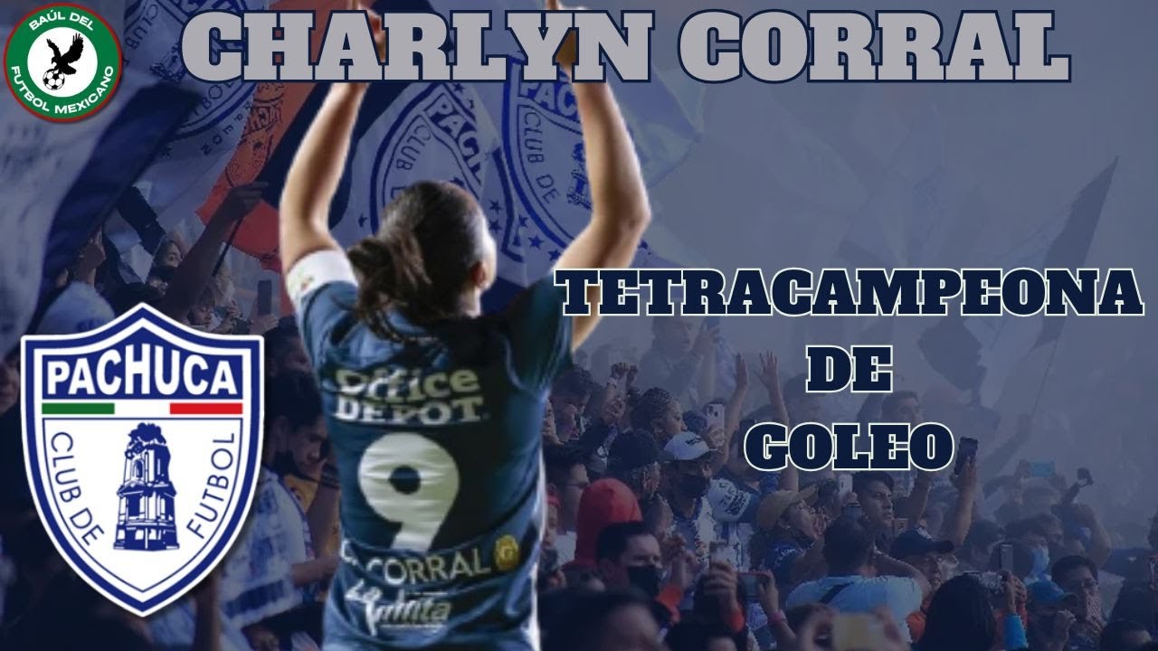 CHARLYN CORRAL CAMPEONA DE GOLEO DEL CLAUSURA 2025 | LIGA MX FEMENIL