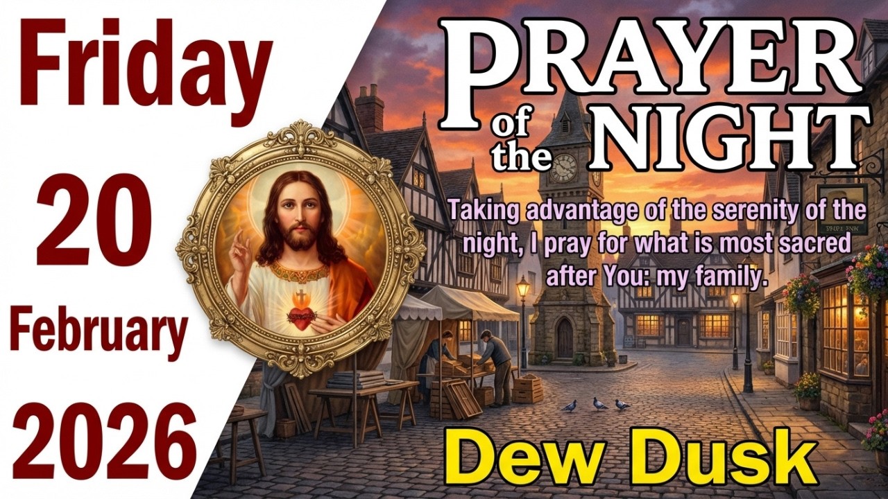 Evening Prayer February 20, 2026 🌙 Rest In Divine Peace & Protection 🙏
