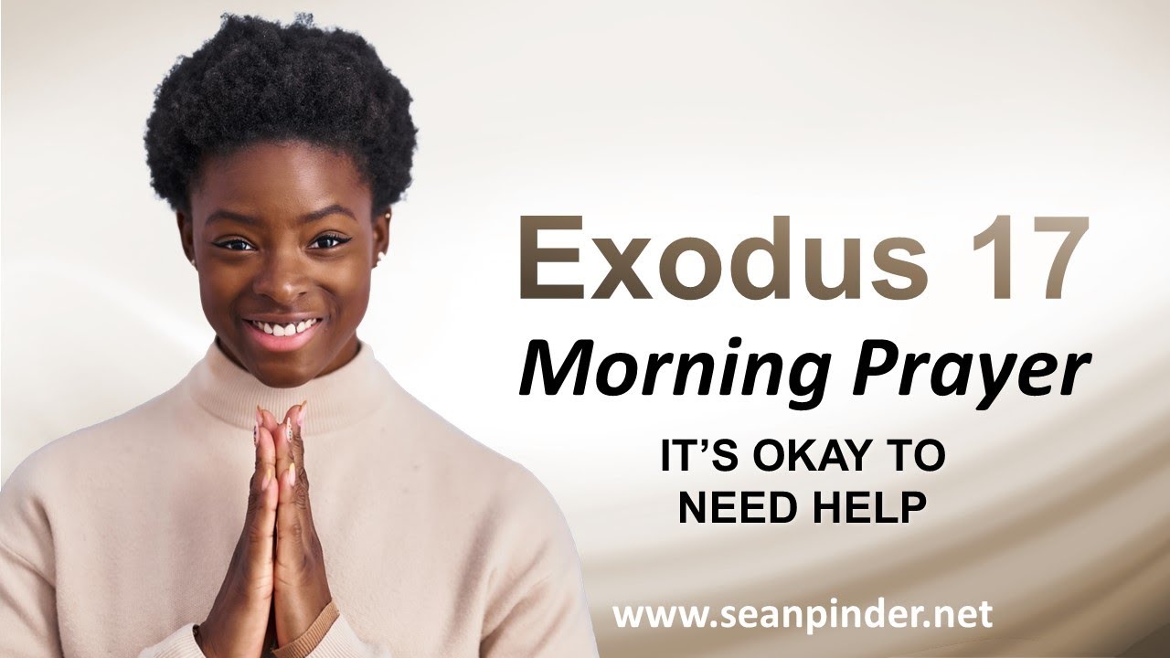 It's OKAY to Need HELP - Morning Prayer