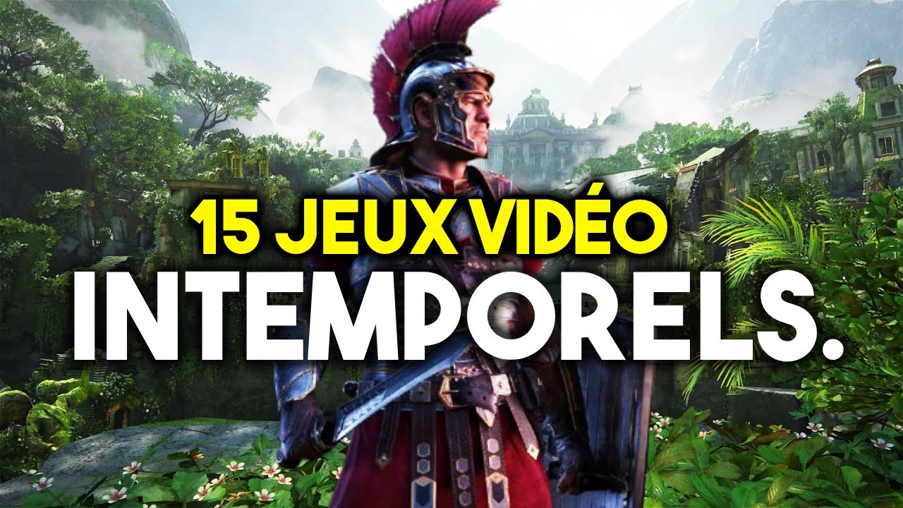 15 jeux vidéo QUI NE VEULENT PAS VIEILLIR !
