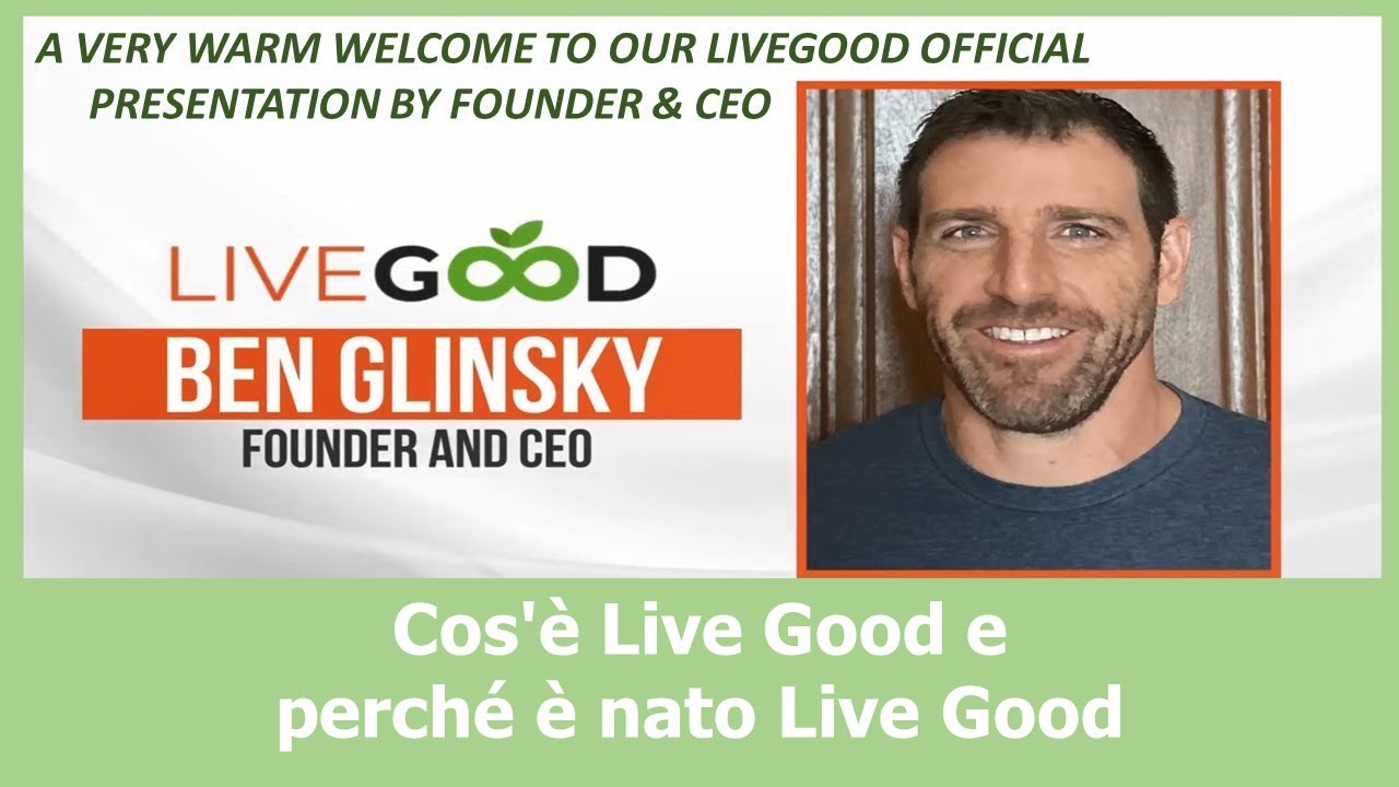 Informazioni su LiveGood Panoramica dell'azienda - Italia