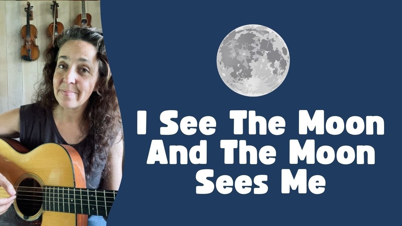 I See The Moon And The Moon Sees Me