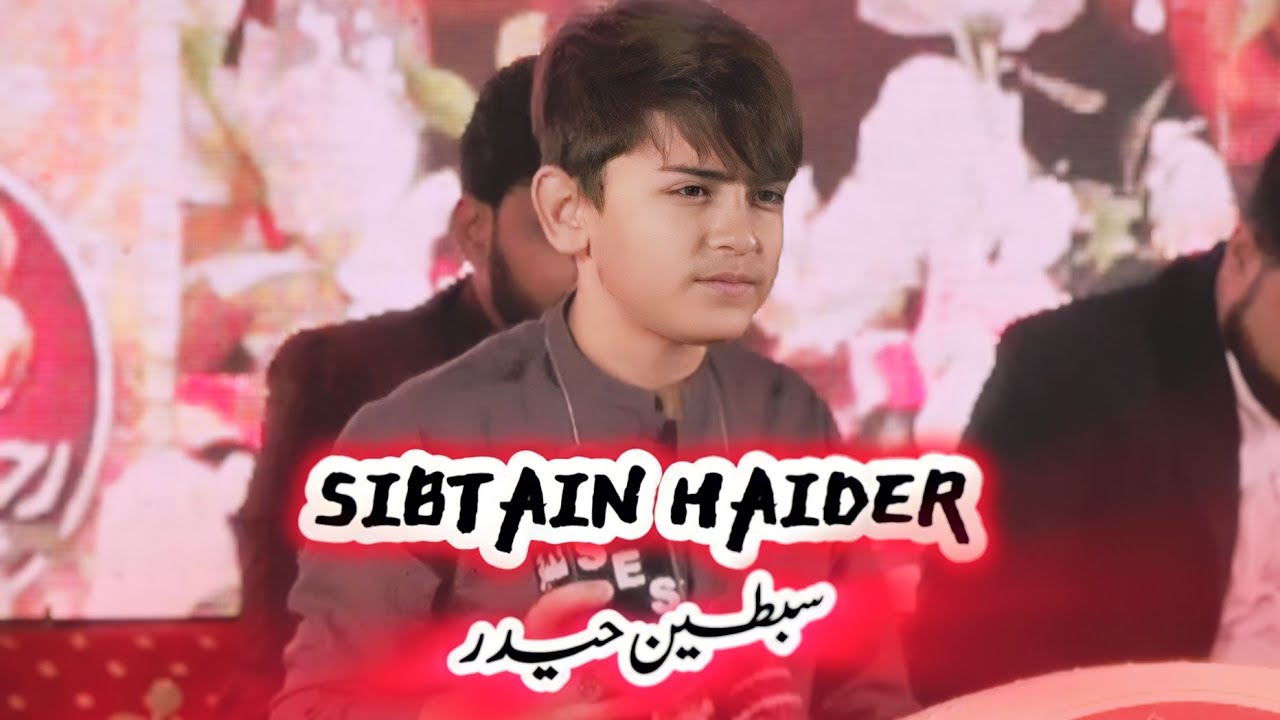 SIBTAIN HAIDER | 13 RAJAB SPECIAL MANQABAT | MARKAZI IMAMBARGAH JAFAR E TAYAR MALIR #sibtainhaider