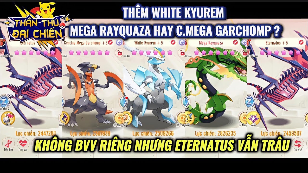 Thần Thú Đại Chiến - Thêm White Kyurem : Chọn C.M.Garchomp hay M.Rayquaza | Eternatus ko BVV riêng