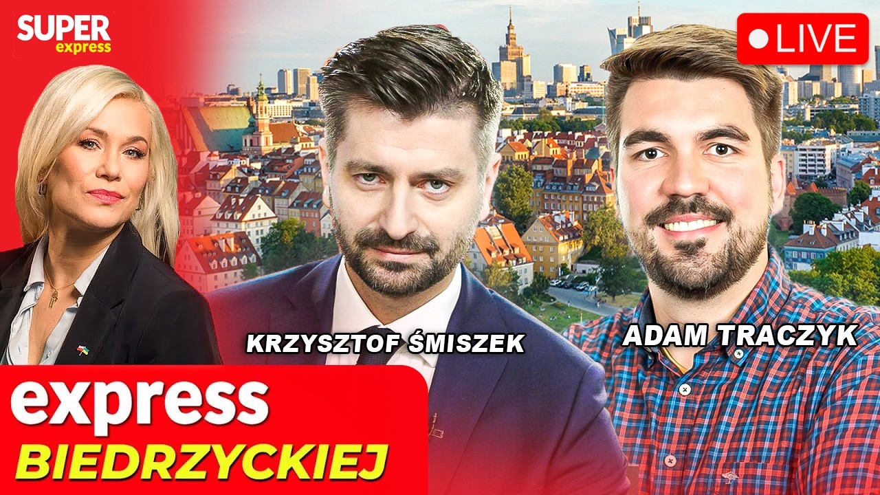🔴 EXPRESS BIEDRZYCKIEJ | KRZYSZTOF ŚMISZEK, ADAM TRACZYK [NA ŻYWO]