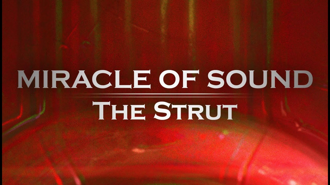 THE STRUT by Miracle Of Sound