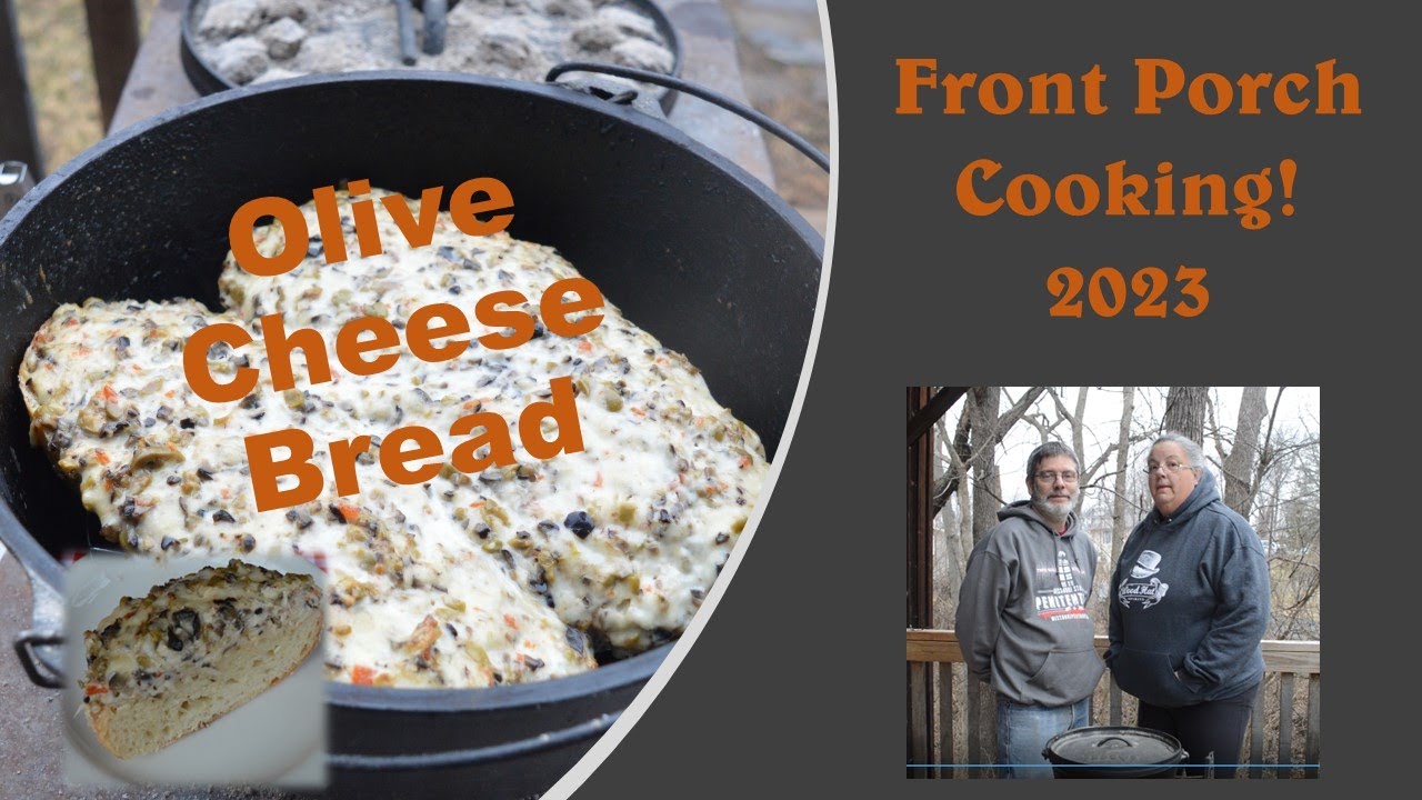 Front Porch Cooking Special – Dutch Oven Olive Cheese Bread!