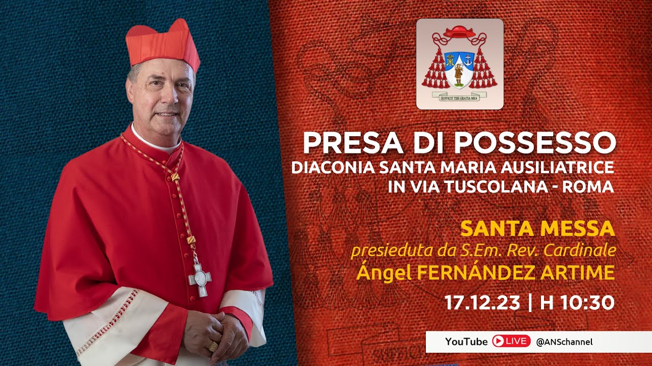 Presa di possesso della DIACONIA SANTA MARIA AUSILIATRICE in via Tuscolana - ROMA